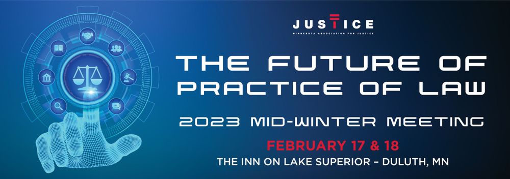 2023 Mid-Winter Meeting - The Future of Practice of Law - February 17 -18, 2023 - Inn on Lake Superior Duluth, MN